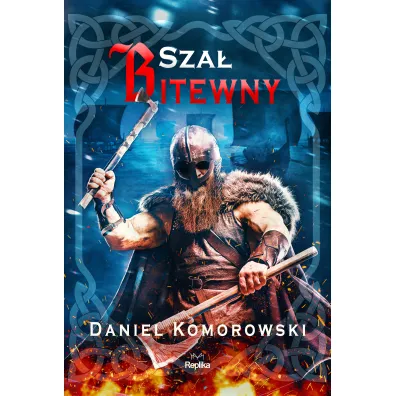 Sza� bitewny. Furia wiking�w. Tom 6 - Daniel  Komorowski