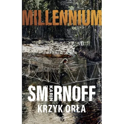 Krzyk or�a. Millennium. Tom 7 - Karin Smirnoff