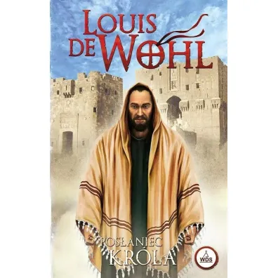 Pos�aniec Kr�la - Louis De Wohl