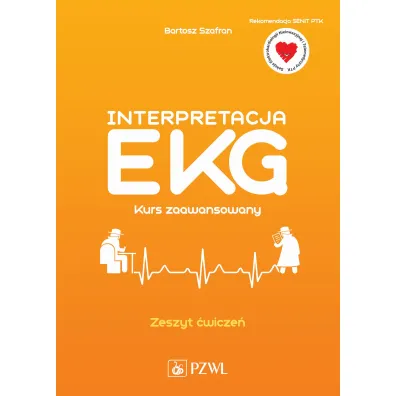 Interpretacja EKG. Kurs zaawansowany. Zeszyt �wicze� - Bartosz Szafran