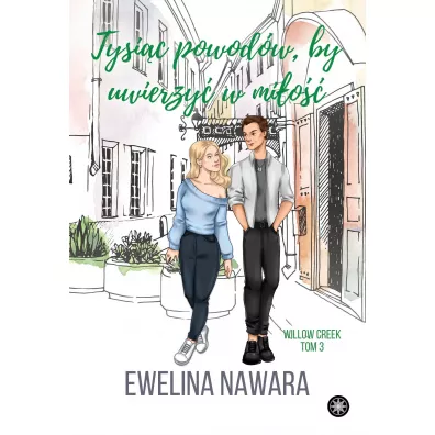 Tysi�c powod�w, by uwierzy� w mi�o�� - Ewelina Nawara