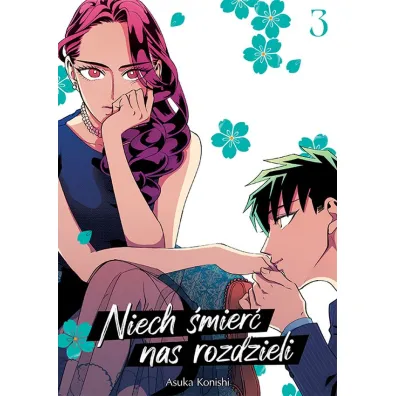 Niech �mier� nas rozdzieli. Tom 3 - Asuka Konishi