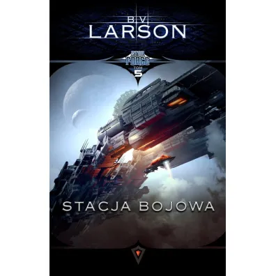 Stacja bojowa. Star Force. Tom 5 - Brian V. Larson
