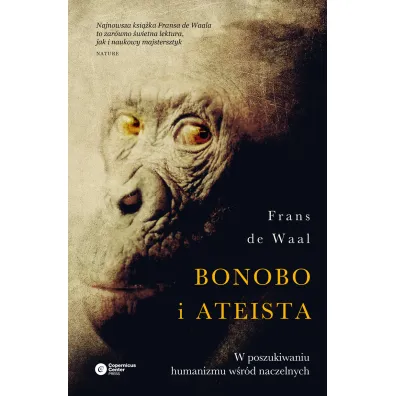 Bonobo i ateista w poszukiwaniu humanizmu w�r�d naczelnych - Frans de Waal
