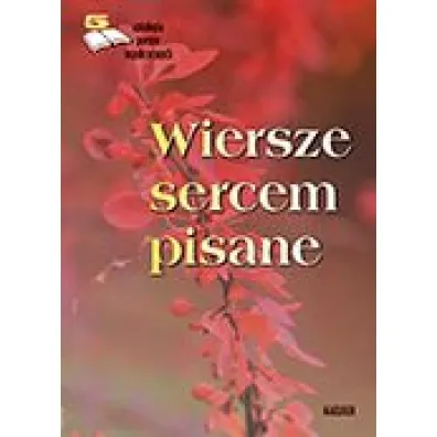 Wiersze sercem pisane