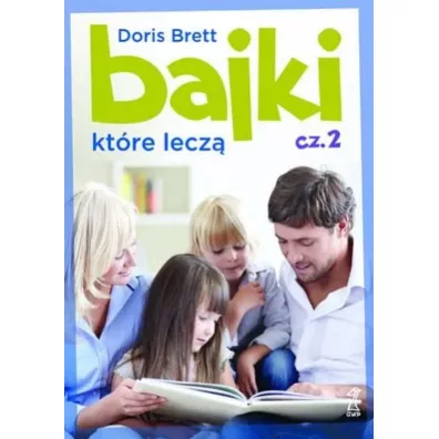 Bajki, kt�re lecz�. Cz�� 2 - Brett Doris