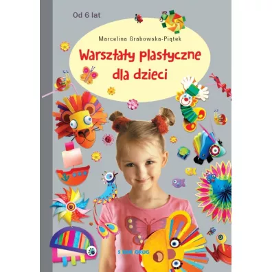 Warsztaty plastyczne dla dzieci w.2022 - Marcelina Grabowska-Pi�tek