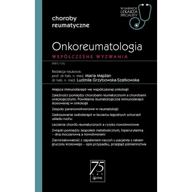 Onkoreumatologia. Wsp�czesne wyzwanie. Choroby reumatyczne. W gabinecie lekarza specjalisty - Maria  Majdan, Ludmi�a  Grzybowska-Szatkowska