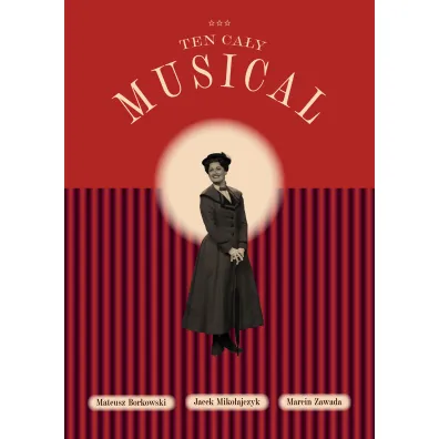 Ten ca�y musical - Jacek Miko�ajczyk, Mateusz Borkowski, Marcin Zawada