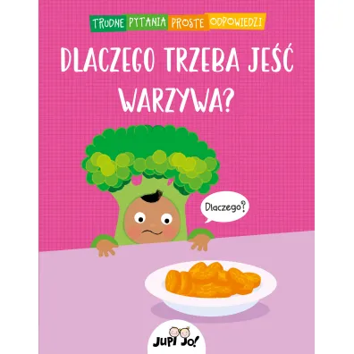 Dlaczego trzeba je�� warzywa?