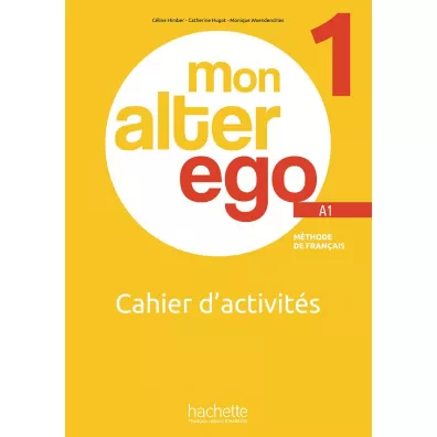 Mon Alter Ego 1. Zeszyt �wicze� + audio - Celine Himber, Catherine Hugot, Monique Waendendries
