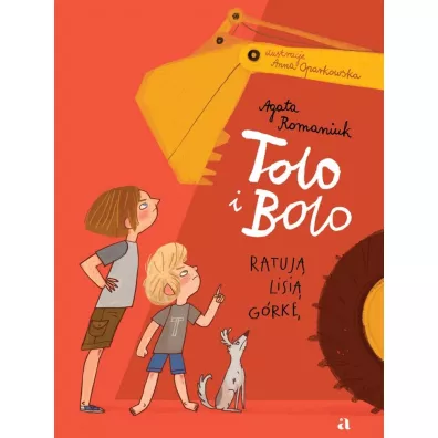Tolo i Bolo ratuj Lisi Grk. Tolo i Bolo. Tom 1 - Agata Romaniuk, Anna  Oparkowska