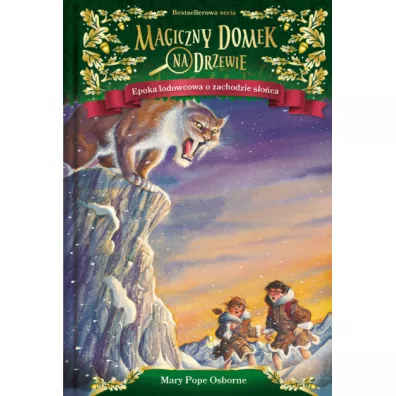 Epoka lodowcowa o zachodzie soca. Magiczny domek na drzewie. Tom 7