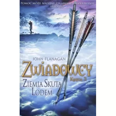 Ziemia skuta lodem. Cykl Zwiadowcy. Ksi�ga 3 - John Flanagan