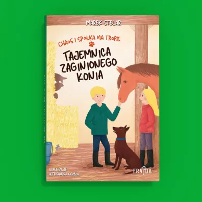 Tajemnica zaginionego konia. Chaos i spka na tropie. Tom 2