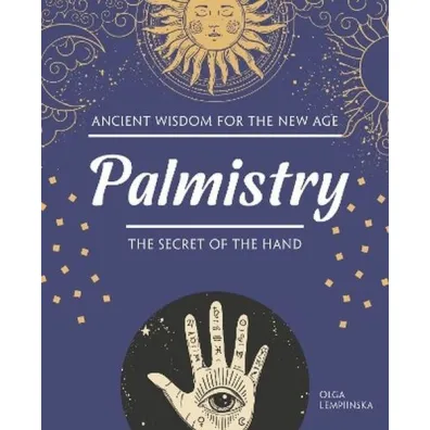 Palmistry. The Secret of the Hand - Olga  Lempiinska