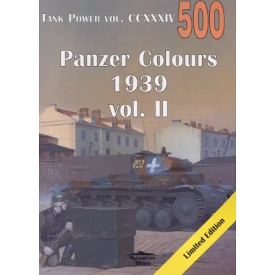 Tank Power vol. CCXXXIV. Panzer Colours 1939. Vol. II - Janusz Ledwoch