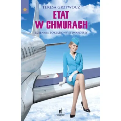 Etat w chmurach. Dziennik pok�adowy stewardesy - Teresa Grzywocz