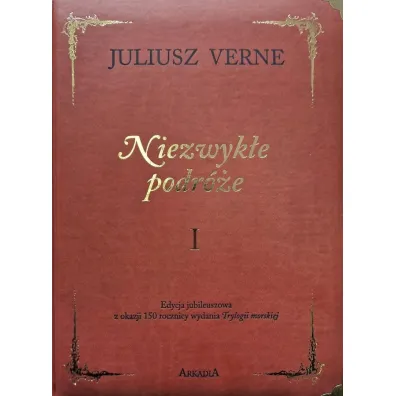 Niezwyk�e podr�e. Tom 1. Wydanie kolekcjonerskie - Juliusz Verne