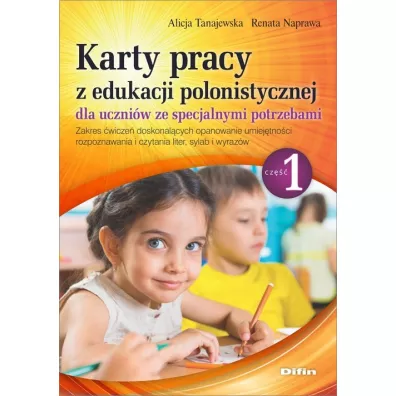 Karty pracy z edukacji polonistycznej dla uczni�w ze specjalnymi potrzebami. Cz�� 1 - Alicja Tanajewska, Renata Naprawa