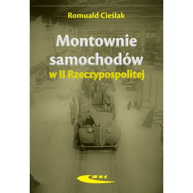 Montownie samochod�w w II Rzeczypospolitej - Romuald  Cie�lak