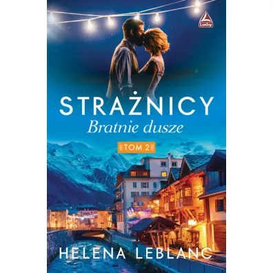 Bratnie dusze. Stranicy. Tom 2 - Helena Leblanc