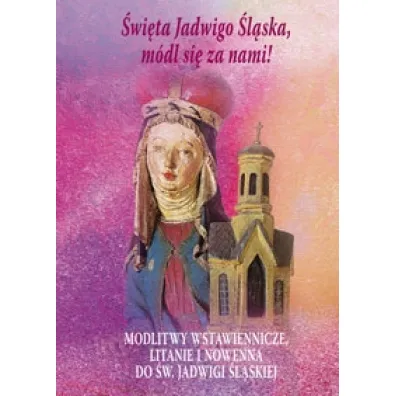 �wi�ta Jadwigo �l�ska m�dl si� za nami