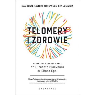 Telomery i zdrowie Elizabeth Blackburn Elissa Epel