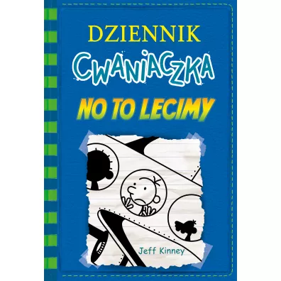No to lecimy. Dziennik Cwaniaczka. Tom 12
