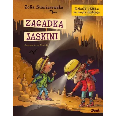 Ignacy i Mela na tropie z�odzieja. Zagadka jaskini - Zofia Staniszewska