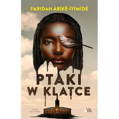 Ptaki w klatce - Faridah Abik�-Iyimid�