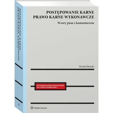 Post�powanie karne i prawo karne wykonawcze. Wzory pism procesowych z komentarzem - Micha� B�o�ski
