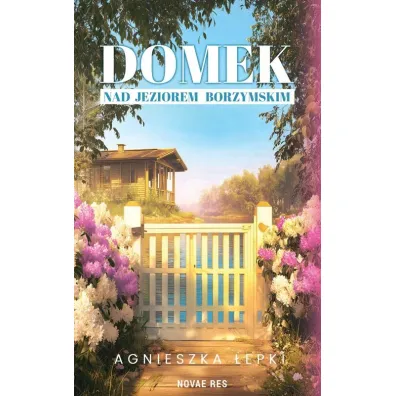 Domek nad Jeziorem Borzymskim - Agnieszka  �epki
