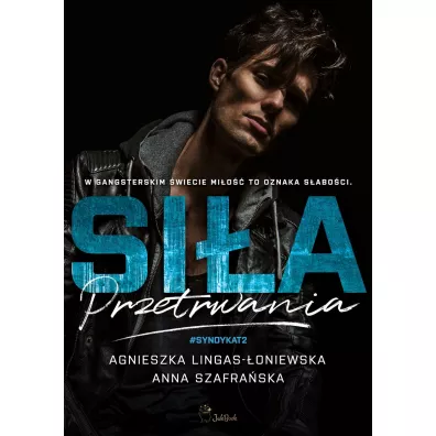 Si�a przetrwania. Syndykat. Tom 2 - Agnieszka Lingas-�oniewska, Anna Szafra�ska