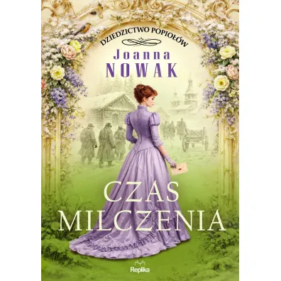 Czas milczenia. Dziedzictwo popio��w. Tom 2 - Joanna Nowak