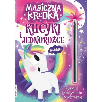 Magiczna kredka. Kucyki i jednoro�ce