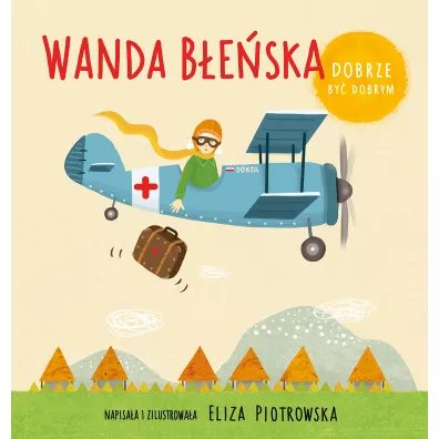 Wanda B�e�ska. Dobrze by� dobrym - Eliza Piotrowska