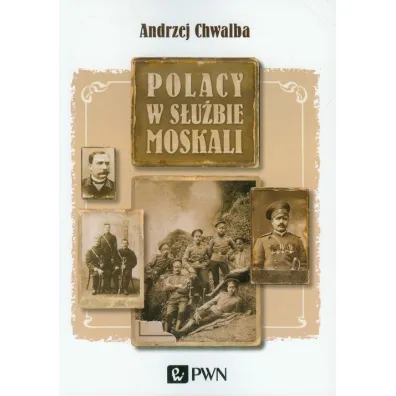 Polacy w s�u�bie Moskali - Andrzej Chwalba