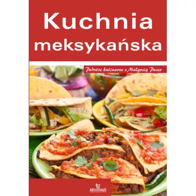Kuchnia Meksyka�ska - Ma�gorzata Puzio