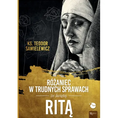 R�aniec w trudnych sprawach ze �wi�t� Rit� - Teodor Sawielewicz