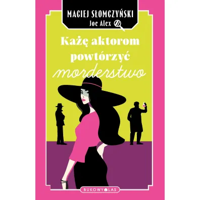 Ka�� aktorom powt�rzy� morderstwo - Maciej S�omczy�ski