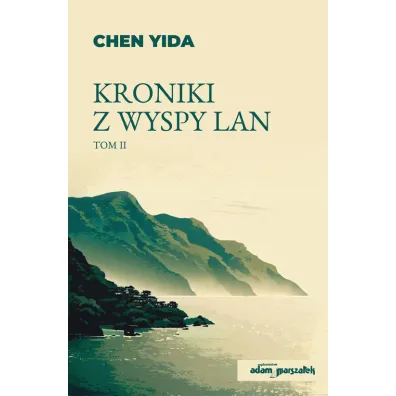 Kroniki z wyspy Lan. Tom 2 - Chen Yida
