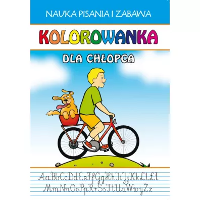 Kolorowanka. Dla ch�opca. Nauka pisania i zabawa - Beata Guzowska