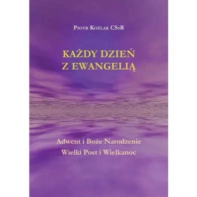 Ka�dy Dzie� z Ewangeli� - Piotr Ko�lak