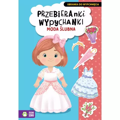 Przebieranki wypychanki. Moda �lubna