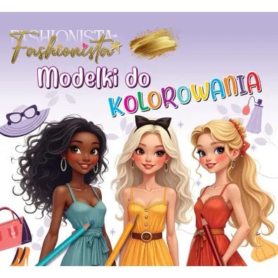 Fashionista. Modelki do kolorowania