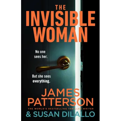 The Invisible Woman - James Patterson