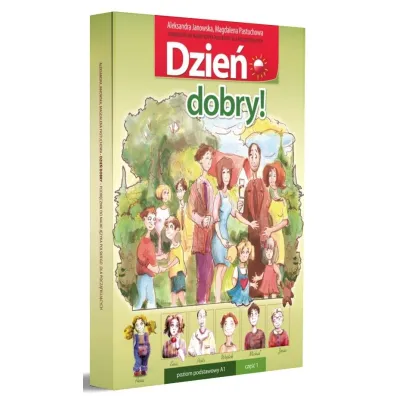 Dzie� dobry! Podr�cznik do nauki j�zyka polskiego dla pocz�tkuj�cych. Poziom podstawowy A1. Cz�� 1 - Aleksandra Janowska, Magdalena  Pastuchowa