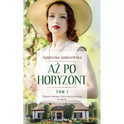 A� po horyzont. Tom 1 - Agnieszka Janiszewska