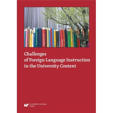 Challenges of Foreign Language Instruction in the University Context - Danuta Gabry�-Barker